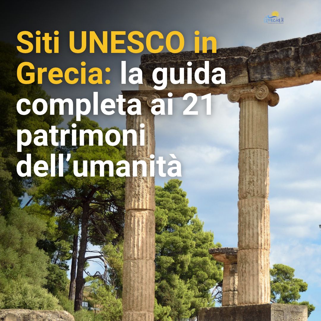 Siti UNESCO in Grecia: la guida completa ai 21 patrimoni dell’umanità